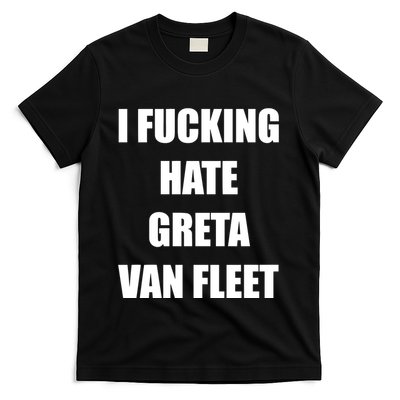 I Fucking Hate G.R.E.T.A V.An. F.L.E.E.T T-Shirt