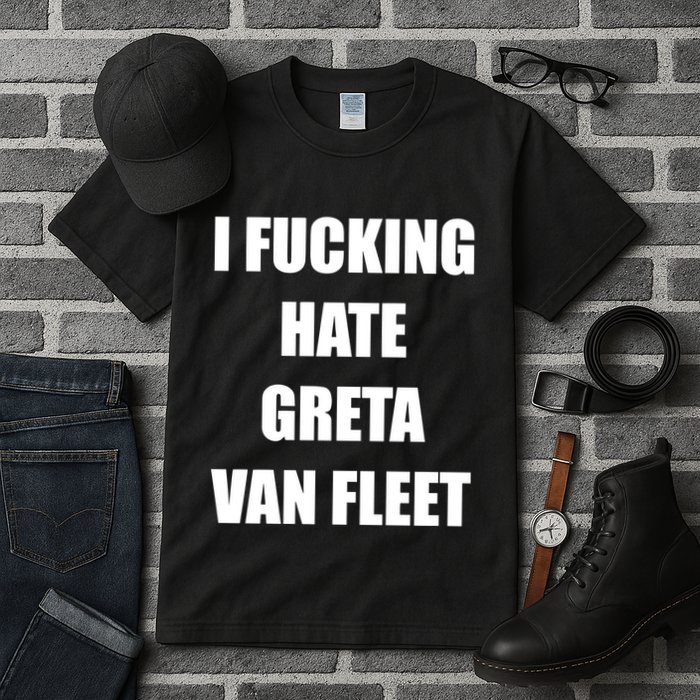 I Fucking Hate G.R.E.T.A V.An. F.L.E.E.T Tall T-Shirt