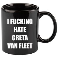 I Fucking Hate G.R.E.T.A V.An. F.L.E.E.T 11oz C Handle Ceramic Mug