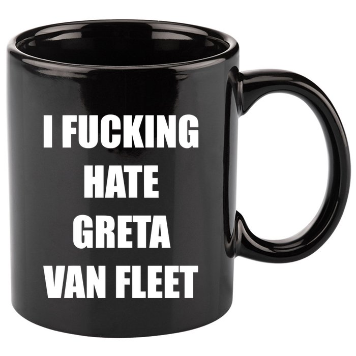 I Fucking Hate G.R.E.T.A V.An. F.L.E.E.T 11oz C Handle Ceramic Mug