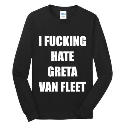 I Fucking Hate G.R.E.T.A V.An. F.L.E.E.T Tall Long Sleeve T-Shirt