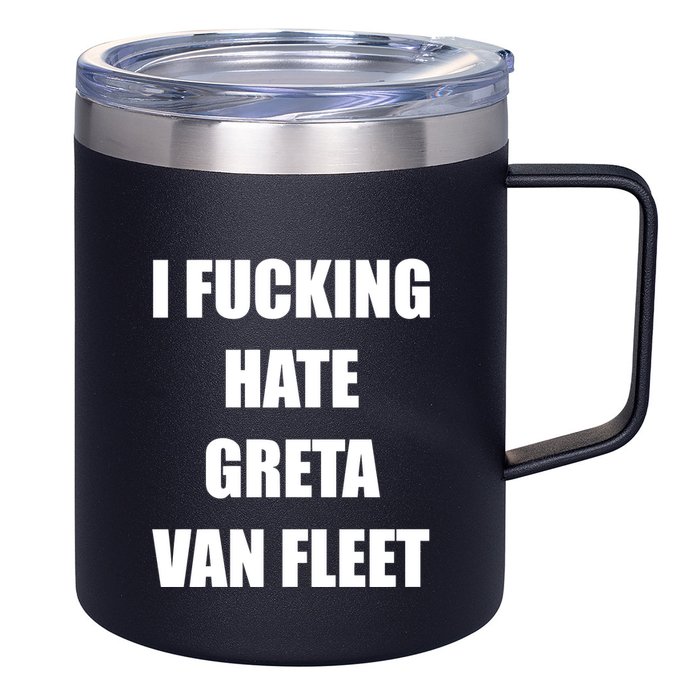 I Fucking Hate G.R.E.T.A V.An. F.L.E.E.T 12oz Stainless Steel Coffee Mug