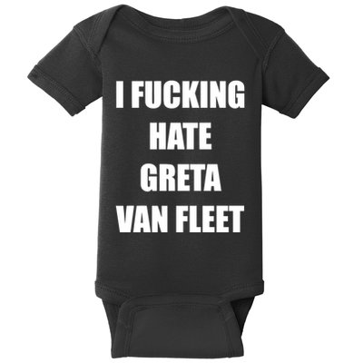 I Fucking Hate G.R.E.T.A V.An. F.L.E.E.T Baby Bodysuit