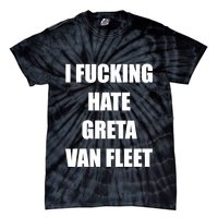 I Fucking Hate G.R.E.T.A V.An. F.L.E.E.T Tie-Dye T-Shirt