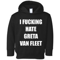 I Fucking Hate G.R.E.T.A V.An. F.L.E.E.T Toddler Hoodie