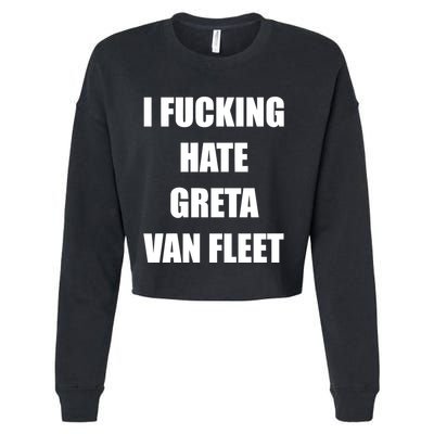 I Fucking Hate G.R.E.T.A V.An. F.L.E.E.T Cropped Pullover Crew