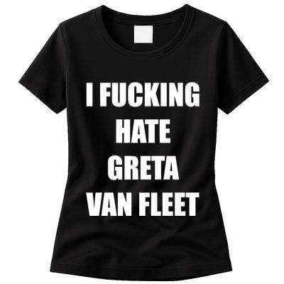 I Fucking Hate G.R.E.T.A V.An. F.L.E.E.T Womens T-Shirt