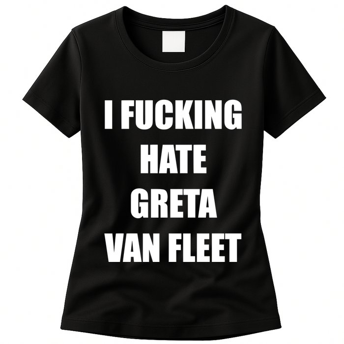 I Fucking Hate G.R.E.T.A V.An. F.L.E.E.T Womens T-Shirt