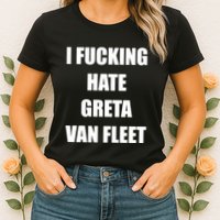 I Fucking Hate G.R.E.T.A V.An. F.L.E.E.T Womens T-Shirt