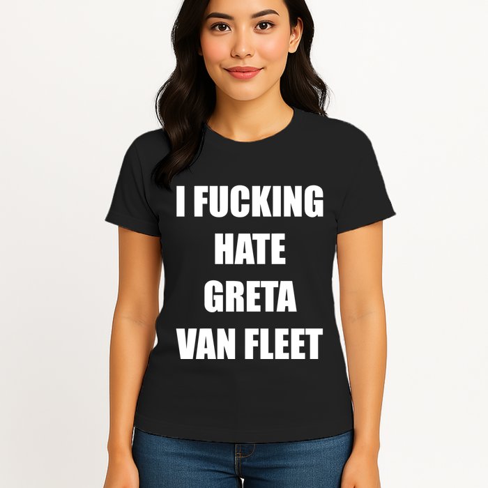 I Fucking Hate G.R.E.T.A V.An. F.L.E.E.T Womens T-Shirt