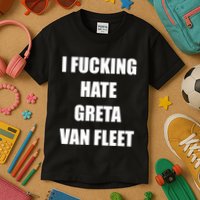 I Fucking Hate G.R.E.T.A V.An. F.L.E.E.T Kids T-Shirt