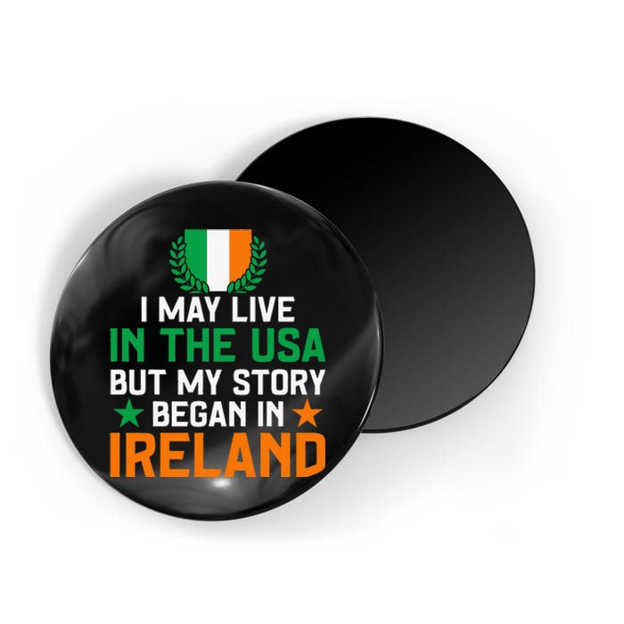 Irish Funny Home Country My Story Began In Ireland Magnet