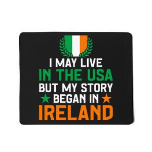 Irish Funny Home Country My Story Began In Ireland Mousepad