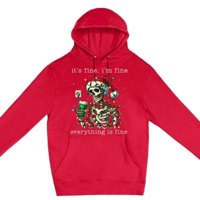 ItS Fine IM Fine Everything Is Fine Christmas Skeleton Premium Pullover Hoodie