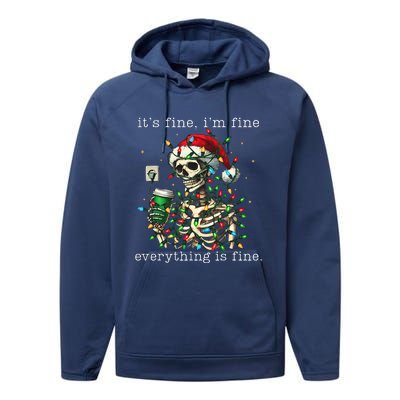 ItS Fine IM Fine Everything Is Fine Christmas Skeleton Performance Fleece Hoodie