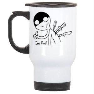 Im Fine I Am Fine Pretending Fine Stainless Steel Travel Mug