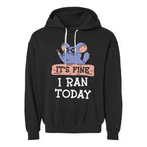 It's Fine I Ran Today Jogging Run Runner Running Jogger Garment-Dyed Fleece Hoodie