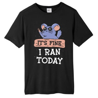 It's Fine I Ran Today Jogging Run Runner Running Jogger Tall Fusion ChromaSoft Performance T-Shirt