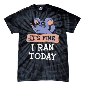 It's Fine I Ran Today Jogging Run Runner Running Jogger Tie-Dye T-Shirt