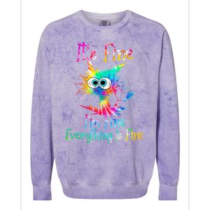 It's Fine I'm Fine Everything Is Fine Funny Cat Tie Dye Gift Colorblast Crewneck Sweatshirt