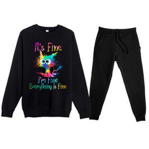 It's Fine I'm Fine Everything Is Fine Funny Cat Tie Dye Gift Premium Crewneck Sweatsuit Set