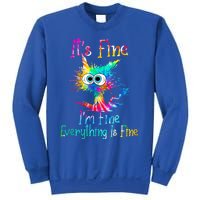 It's Fine I'm Fine Everything Is Fine Funny Cat Tie Dye Gift Sweatshirt