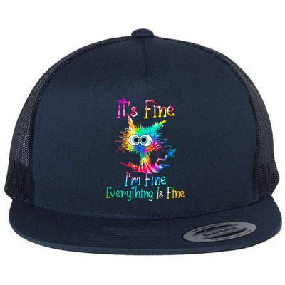 It's Fine I'm Fine Everything Is Fine Funny Cat Tie Dye Gift Flat Bill Trucker Hat