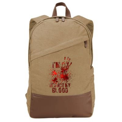 I'm fine it's not my blood Sarcastic Halloween Humor  Cotton Canvas Backpack