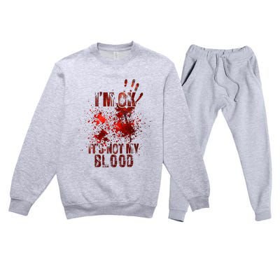 I'm fine it's not my blood Sarcastic Halloween Humor  Premium Crewneck Sweatsuit Set