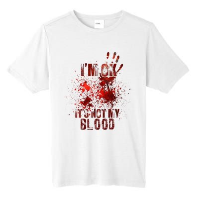 I'm fine it's not my blood Sarcastic Halloween Humor  Tall Fusion ChromaSoft Performance T-Shirt