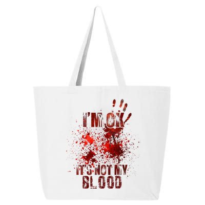 I'm fine it's not my blood Sarcastic Halloween Humor  25L Jumbo Tote