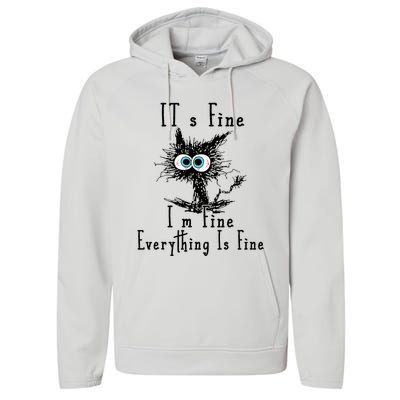 It's Fine I'm Fine Everything Is Fine Funny cat Performance Fleece Hoodie