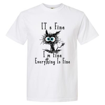 It's Fine I'm Fine Everything Is Fine Funny cat Garment-Dyed Heavyweight T-Shirt