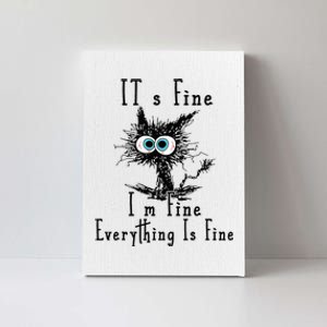 It's Fine I'm Fine Everything Is Fine Funny cat Canvas