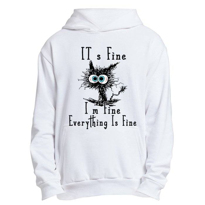 It's Fine I'm Fine Everything Is Fine Funny cat Urban Pullover Hoodie