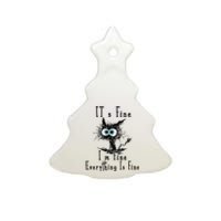 It's Fine I'm Fine Everything Is Fine Funny cat Ceramic Tree Ornament