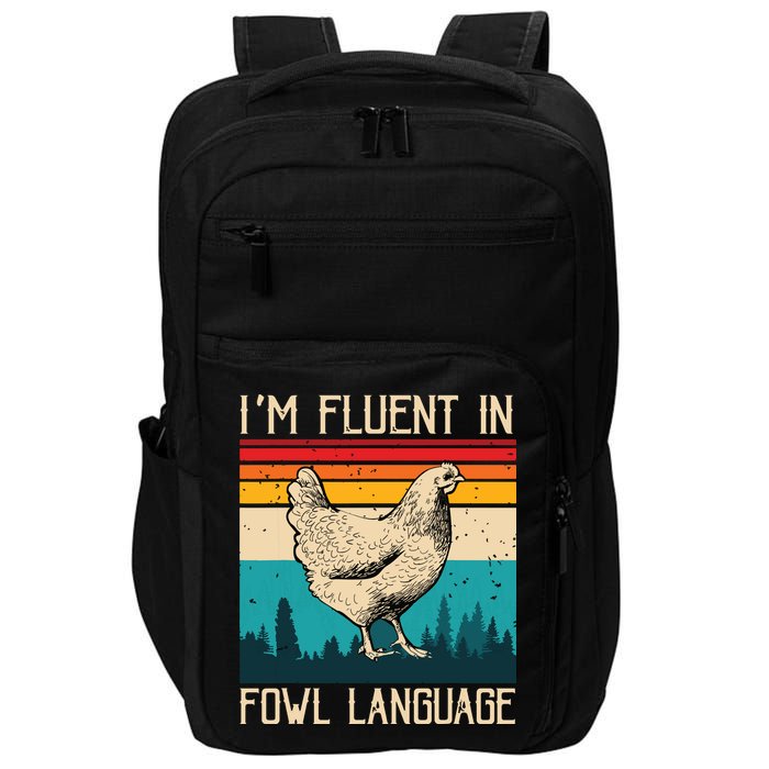 Im Fluent In Fowl Language Chicken Funny Impact Tech Backpack