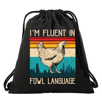 Im Fluent In Fowl Language Chicken Funny Drawstring Bag