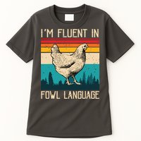 Im Fluent In Fowl Language Chicken Funny Tall T-Shirt