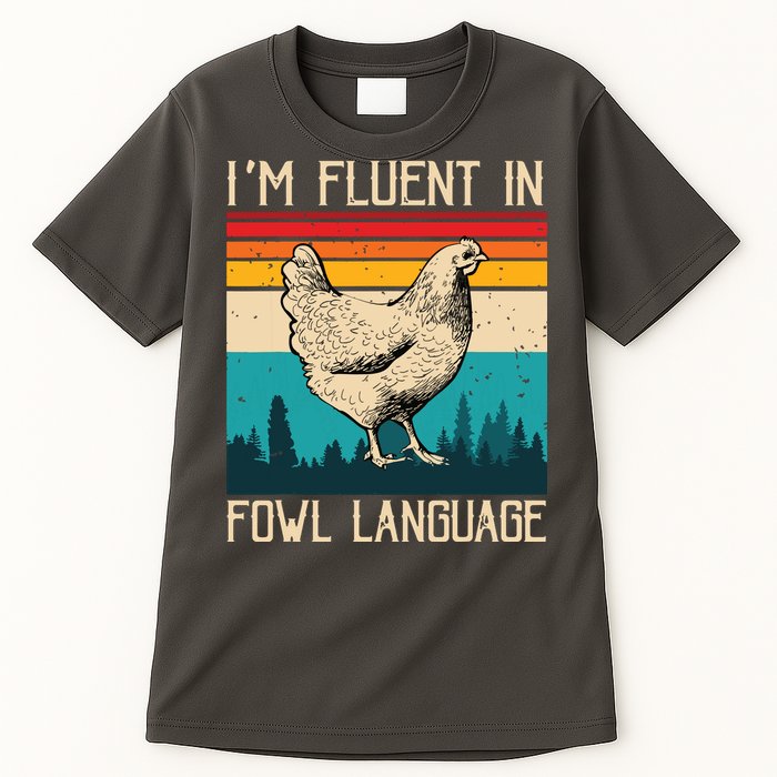 Im Fluent In Fowl Language Chicken Funny Tall T-Shirt