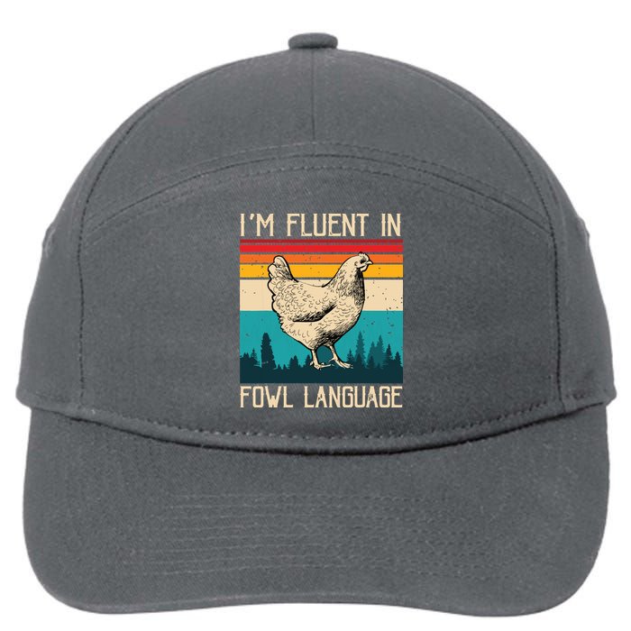 Im Fluent In Fowl Language Chicken Funny 7-Panel Snapback Hat