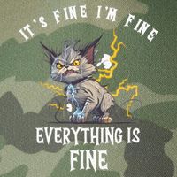 It's Fine I'm Fine Everything Is Fine Funny Sarcastic Cat Legacy Tie Dye Trucker Hat