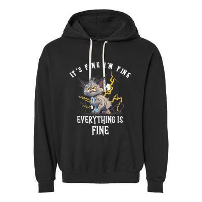 It's Fine I'm Fine Everything Is Fine Funny Sarcastic Cat Garment-Dyed Fleece Hoodie