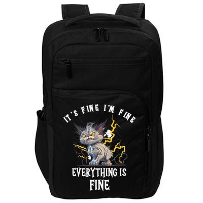 It's Fine I'm Fine Everything Is Fine Funny Sarcastic Cat Impact Tech Backpack