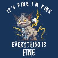 It's Fine I'm Fine Everything Is Fine Funny Sarcastic Cat Cool Comfort Performance Bucket Hat