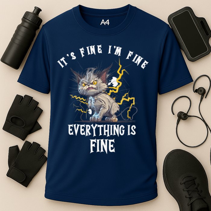It's Fine I'm Fine Everything Is Fine Funny Sarcastic Cat Performance Shirt