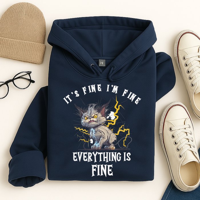 It's Fine I'm Fine Everything Is Fine Funny Sarcastic Cat Hoodie