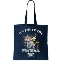 It's Fine I'm Fine Everything Is Fine Funny Sarcastic Cat Bag