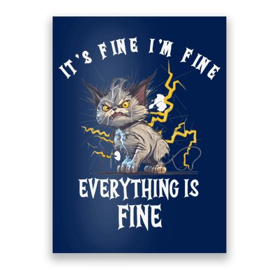 It's Fine I'm Fine Everything Is Fine Funny Sarcastic Cat Poster