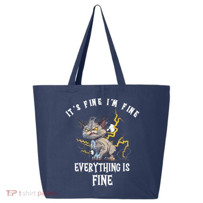 It's Fine I'm Fine Everything Is Fine Funny Sarcastic Cat 25L Jumbo Tote